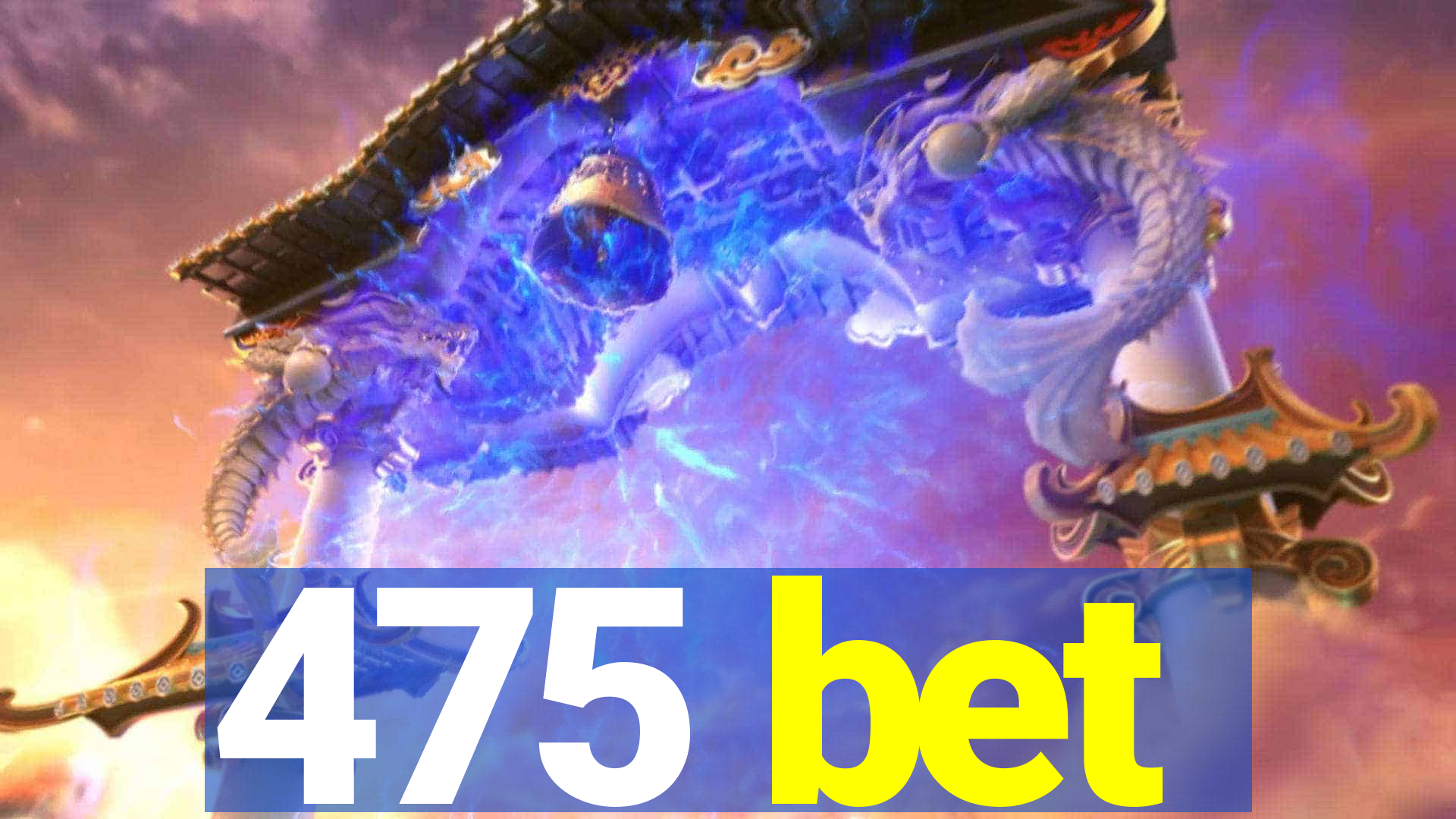 475 bet